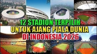 UPDATE! 12 Stadiun Terpilih Untuk Piala Dunia 2026 Jika Indonesia Terpilih Menjadi Tuan Rumah