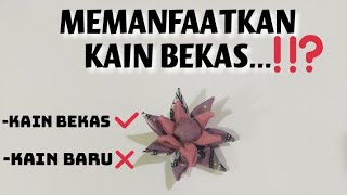 CARA MEMBUAT BUNGA DARI KAIN KATUN