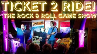 Introducing TICKET2RIDE! The Rock & Roll Game Show!