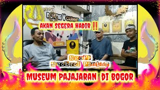 Ngopi Episode. 28,  Akan Segera Hadir‼️Museum Pajajaran Bogor, Di Bekas.Area Istana  Batu Tulis