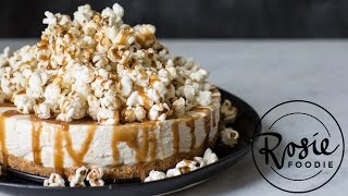 Salted Butterscotch Popcorn Cheesecake | Rosie Foodie