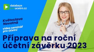 Příprava na roční účetní závěrku 2023, školení pro účetní od AZ-DIALOG, Květoslava Novotná, 3 minuty