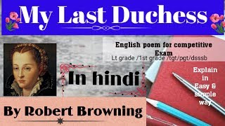 my last duchess poem by browning WITH HINDI EXPLANATION// lt grade/ 1st grade