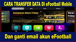 Cara transfer data efootball 2024 mobile cara ganti email akun efootball