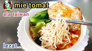 cobalah...!! cara masak mie kuah tomat ala taiwan