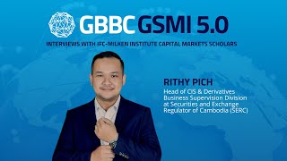 An interview with Rithy Pich, IFC-Milken Scholar & GSMI 5.0 Contributor