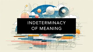 Understanding The Indeterminacy of Meaning