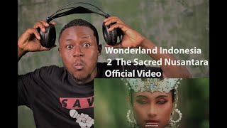 Wonderland Indonesia 2  The Sacred Nusantara Official Video REACTION