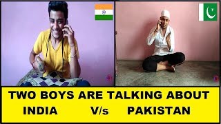 Two Boys Talking About India Vs Pakistan match 04/06/2017 || fun prank crazy abhishek with lalit