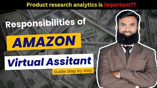 Responsibilities of Amazon Virtual Assistant | Product research analytics is Important -Shahid Iqbal