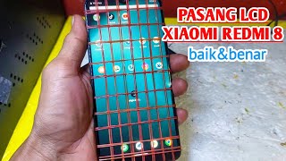 Cara pasang lcd xiaomi redmi 8