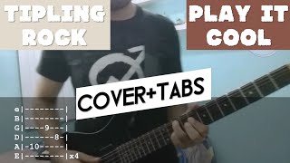 Tipling rock  - Play it cool (Cover+TABS)