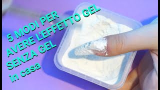 5 MODI PER AVERE L'EFFETTO GEL SENZA USARE GEL 5 easy nail hacks (borotalco, cornstarch …)