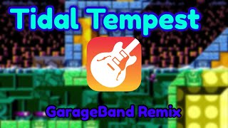 Tidal Tempest - GarageBand Remix (900 Subscriber Special)