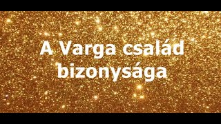 A Varga család bizonysága