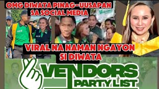 DIWATA MULING PINAG-UUSAPAN SA SOCIAL MEDIA DAHIL SA PAGSALI SA VENDORS PARTYLIST