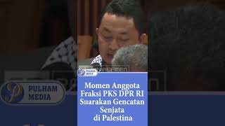 Momen Anggota Fraksi PKS DPR RI Suarakan Gencatan Senjata di Palestina #pilpres2024 #pemilu2024