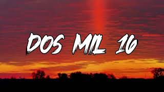 Bad Bunny - Dos Mil 16 (Letra_Lyrics)