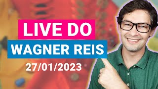 🔴 LIVE DO WAGNER REIS  27/01/2023