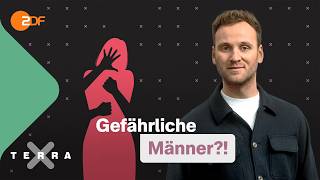 Gefährliche Männer: Was steckt hinter häuslicher Gewalt? | Terra Xplore mit Leon Windscheid