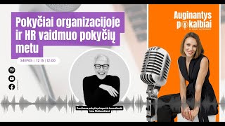 Pokyčiai organizacijoje ir HR rolė pokyčių metu | Lina Mieliauskienė