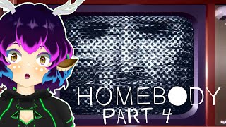 THINKING AT MAX CAPACITY! | HOMEBODY (Part 4)