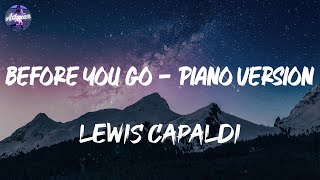 Lewis Capaldi - Before You Go - Piano Version (Lyrics)