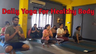 Daily Yoga For Healthy Body || Daily Yoga For Beginners At Home