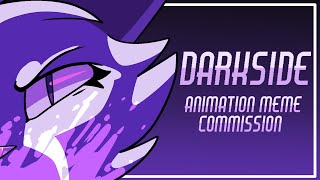 Darkside-- Animation Meme Commission