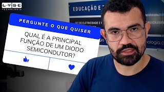 Qual a principal função do diodo semicondutor na paca eletrônica?