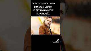 OKTAY KAYNARCA IN 8 MİLYON LİRALIK BMW 17 SERİSİ YENİ OTOMOBİLİ.