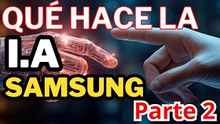 Conoce Qué hace la IA en Samsung S24 ultra, S25 Trucos 2025 Parte 2