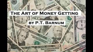 THE ART OF MONEY GETTING by P. T. Barnum FULL AudioBook