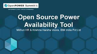 Open Source Power Availability Tool - Mithun HR & Krishna Harsha Voora, IBM India Pvt Ltd