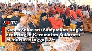 Kapus Sukaratu Sampaikan Angka Stunting di Kecamatan Sukaratu Menurun Hingga 12%