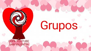 copa Youtube San Valentín Grupos