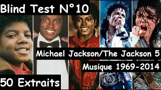 Blind Test N°10 - Musiques Michael Jackson/The Jackson 5 (50 Extraits)