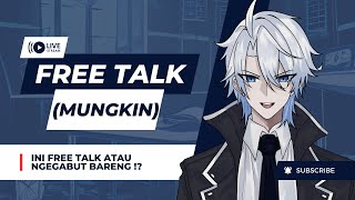 [CHILL TIME] Mau FreeTalk Atau Ngapain Sih Lu..!? [Vtuber Indonesia] #vtuberindonesia