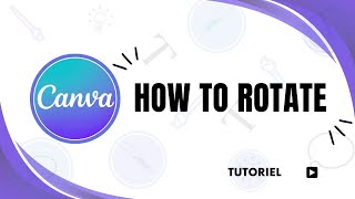 How to rotate elements in Canva