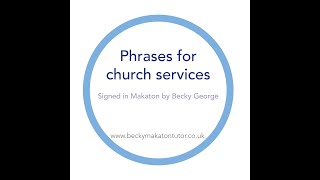 Church phrases Makaton signed by Becky George