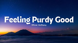 Oliver Anthony - Feeling Purdy Good (Lyric)