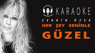 Karaoke - Her Şey Seninle Güzel - Zerrin Özer - Cover - Söz