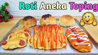 Resep Roti Empuk dan Lembut Aneka Toping