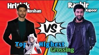 Hrithik Roshan vs Ranbir Kapoor top 5 Highest Grossing movie