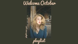 Welcome October 🍁 | playlist