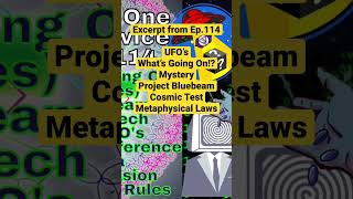 Excerpt from Ep.114 - UFO’s, What’s Going On!?, Project Bluebeam, Cosmic Test, Metaphysical Laws