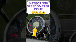 meteor 350 speedometer issue | warning