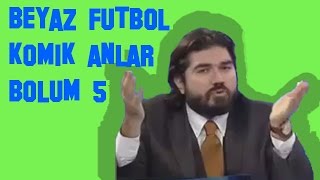 Beyaz Futbol Komik Anlar | Bölüm 5