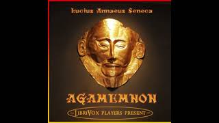 Agamemnon by Lucius Annaeus Seneca Full Audiobook