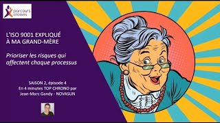 L'ISO 9001 expliqué à ma grand-mère : Prioriser les risques qui affectent les processus